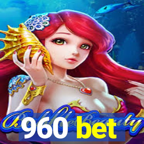 960 bet